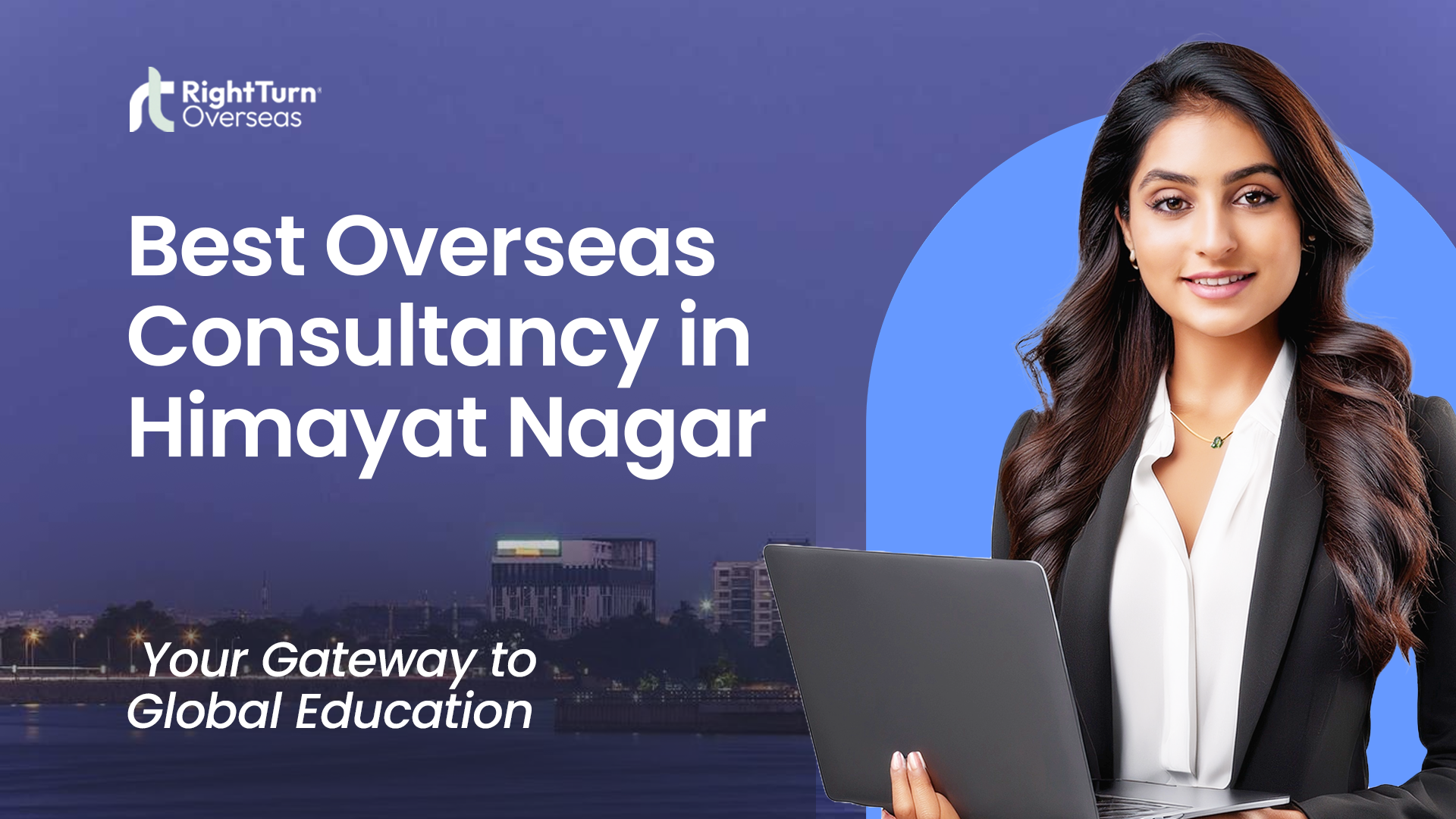 Best overseas consultancy in Himayat Nagar helping Indian students study abroad